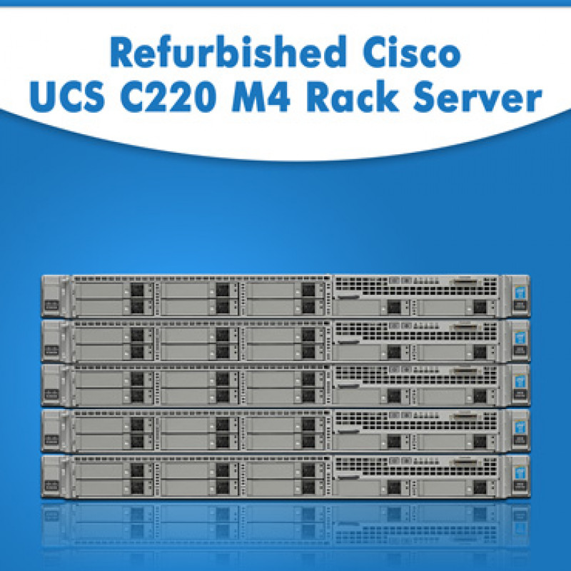 Cisco UCS C220 M4 Rack server(Refurbished)