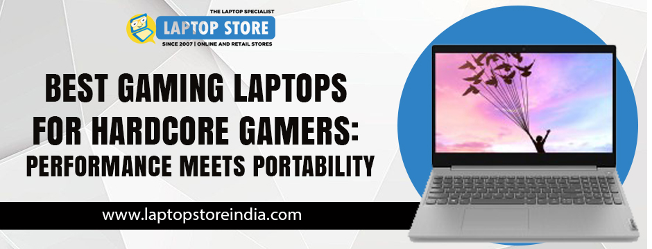 Best Gaming Laptops for Hardcore Gamers: Performance Meets Portability