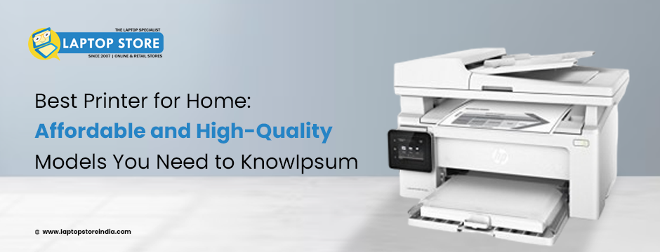 Best Printer for Home: Affordable and High-Quality Models You Need to Know