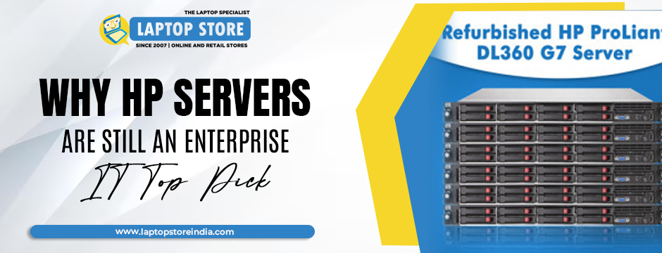 Why HP Servers are Still an Enterprise IT Top Pick